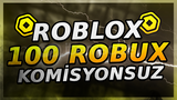 ⭐ 100 ROBUX KOMİSYONSUZ⭐