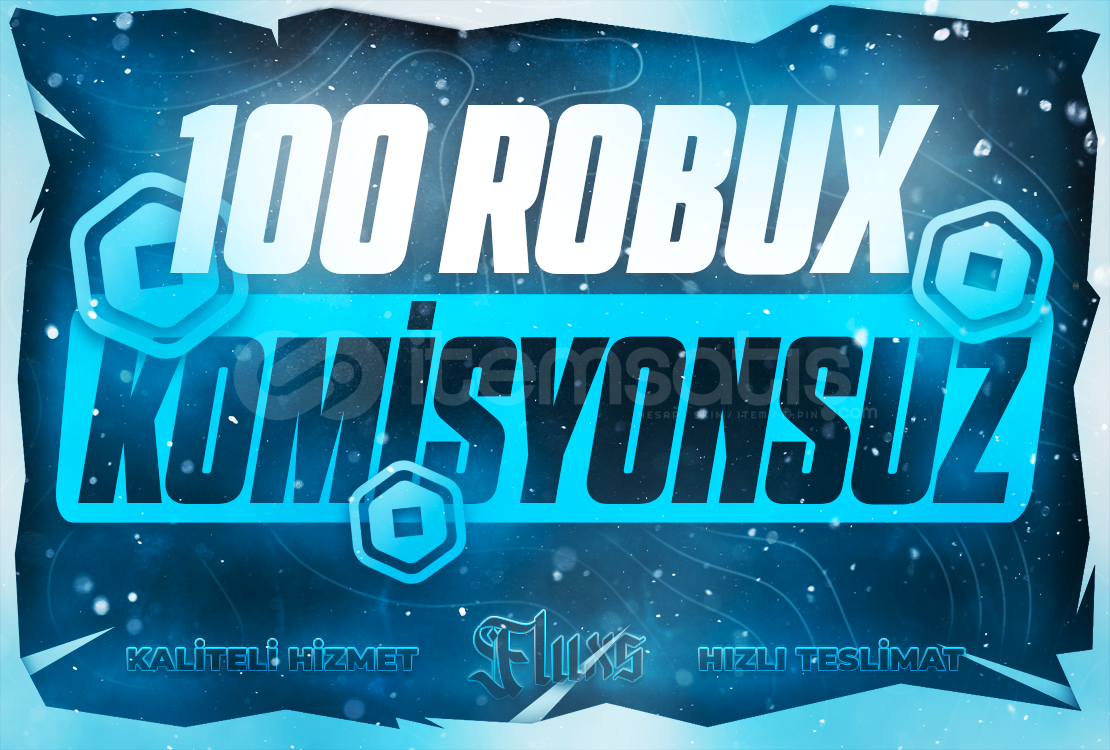 ⭐100 ROBUX/KOMİSYONSUZ⭐ ⭐100 ROBUX/KOMİSYONSUZ⭐
