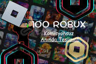 100 Robux Komisyonsuz