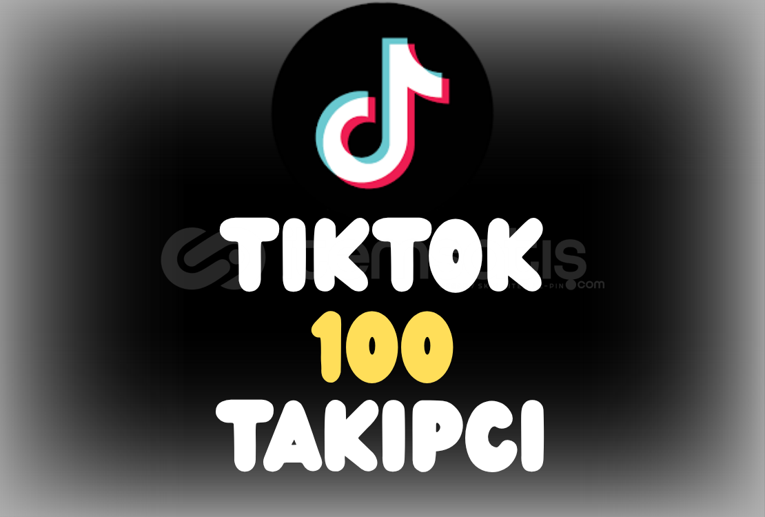 100 Tiktok Takipçi 100 Tiktok Takipçi