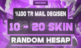 [%100 TR] 10-20 SKİN MAİL DEĞİŞEN 