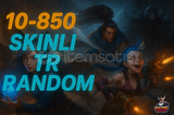 ✨[%100 TR] 10-850 SKIN LOL RANDOM HESAP ✨