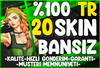 %100 TR❤️20-120 Skin [SINIRLI SAYIDA]⭐