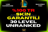 ⭐ %100 TR 30 LEVEL HANDMADE UNRANKED HESAP ⭐