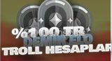 %100 TR DEMİR ELO TROLL HESAPLAR / 1-120 Skin