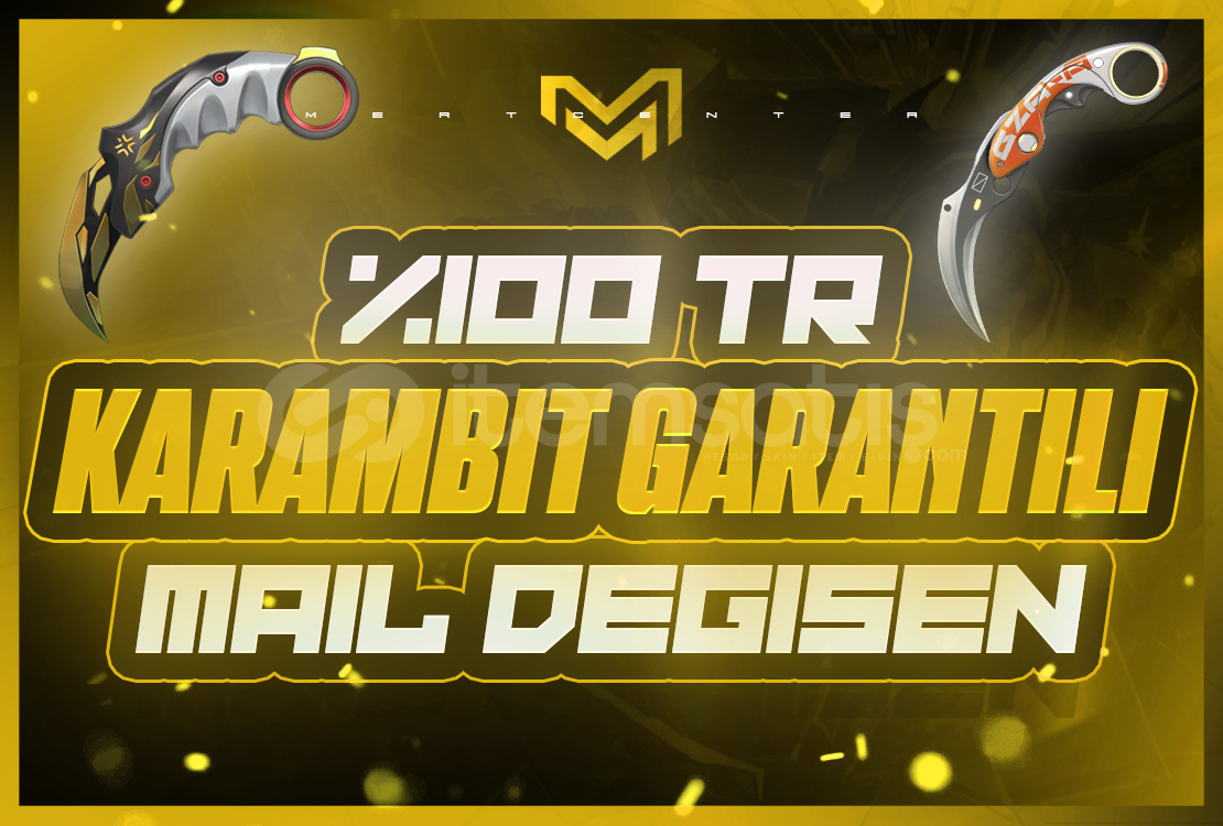 ⭐%100 TR KARAMBİT GARANTİLİ MAİLLİ HESAP⭐ ⭐%100 TR KARAMBİT GARANTİLİ MAİLLİ HESAP⭐