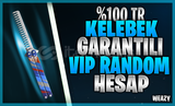 %100 TR KELEBEK GARANTİLİ RANDOM