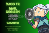 ⭐%100 TR⭐Mail Değişen DEMİR Hesap GARANTİLİ