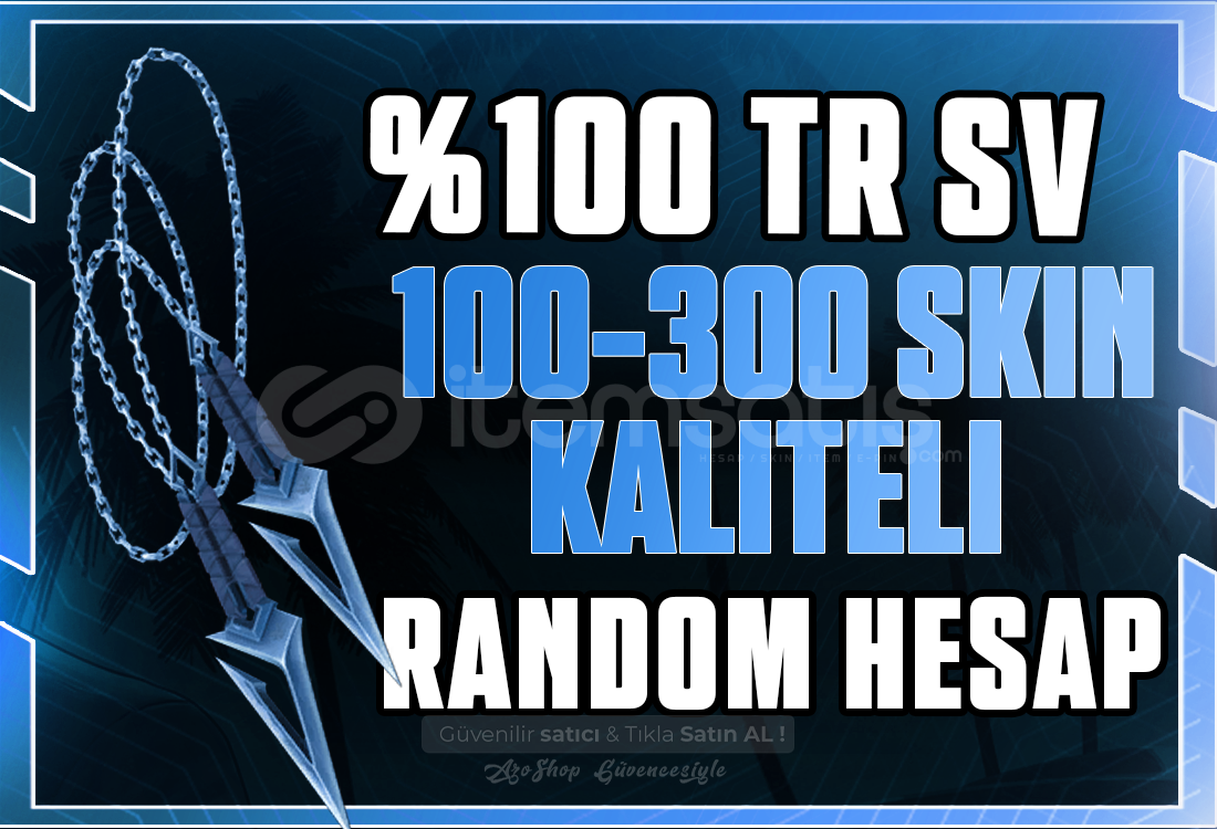 ✨%100 TR VALORANT 100-300 SKIN RANDOM ✨ ✨%100 TR VALORANT 100-300 SKIN RANDOM ✨