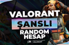 ⭐Valorant Şanslı Random Hesap⭐