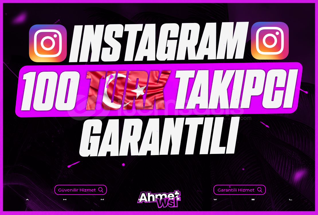 100 Türk Takipçi | Garantili 100 Türk Takipçi | Garantili