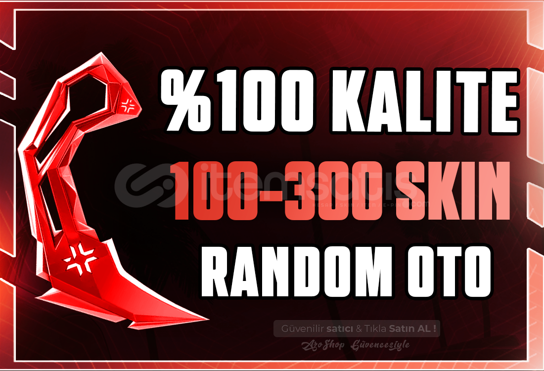 ✨%100 VALORANT 100-300 SKIN RANDOM ✨ ✨%100 VALORANT 100-300 SKIN RANDOM ✨