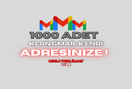 ⚡1000 ADET KLON GMAİL KENDİ ADRESİNİZE!⚡