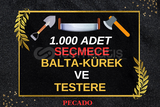 +1000 ADET TESTERE KÜREK VEYA BALTA SEÇMECE