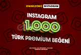 1.000 Adet Türk Instagram Beğeni (Premium)