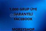 1.000 GRUP ÜYE FACEBOOK GARANTİLİ