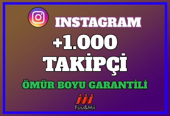 1.000 Instagram Takipçi [ÖMÜR BOYU GARANTİLİ]