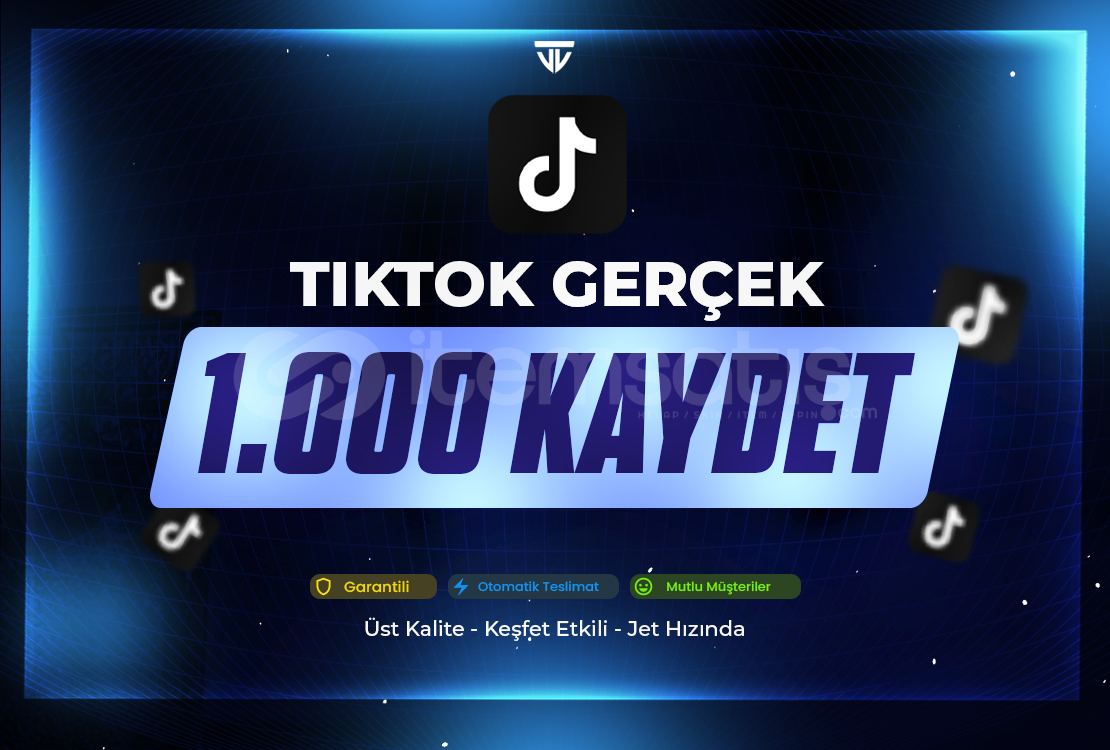 1.000 Kaydetme | Garanti | TikTok 1.000 Kaydetme | Garanti | TikTok