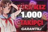 1000 KIZ TAKİPCİ %100 ORJİNAL