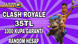 1000 KUPA GARANTİLİ CLASH ROYALE RANDOM HESAP