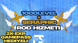 ⭐(1000 LEVEL)SERAPHİC ROD HİZMETİ ⭐