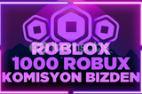 1000 Robux Komisyon Bizden (açıklama okuyun)