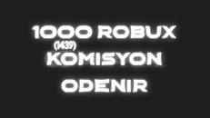 ✨1000 Robux - KOMİSYONLU✨