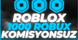 1000 robux komisyonsuz