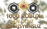 1000 Robux Komisyonsuz