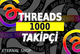 1000 Threads Gerçek Takipçi - KEŞFET