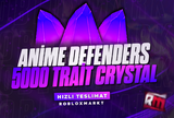 ✅ 5.000 Trait Crystal [ANIME DEFENDERS]