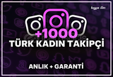 +1000 Türk Kadın Takipçi 