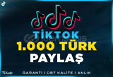 1.000 Türk Paylaşım TikTok | Garanti | #1