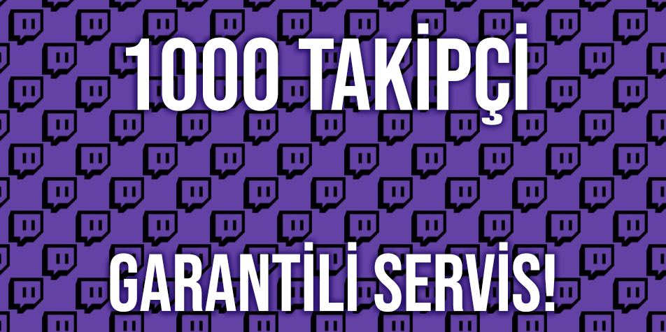 1000 Twitch Takipçi DÜŞÜŞ YOK GARANTİLİ