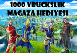 1000 V-bucks değerinde Mağaza hediyesi