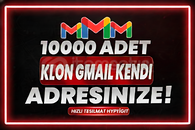 10.000 ADET KLON GMAİL KENDİ MAİL ADRESİNİZE ☄️