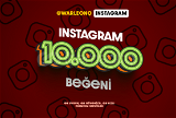 10.000 Adet Yabancı Instagram Beğeni