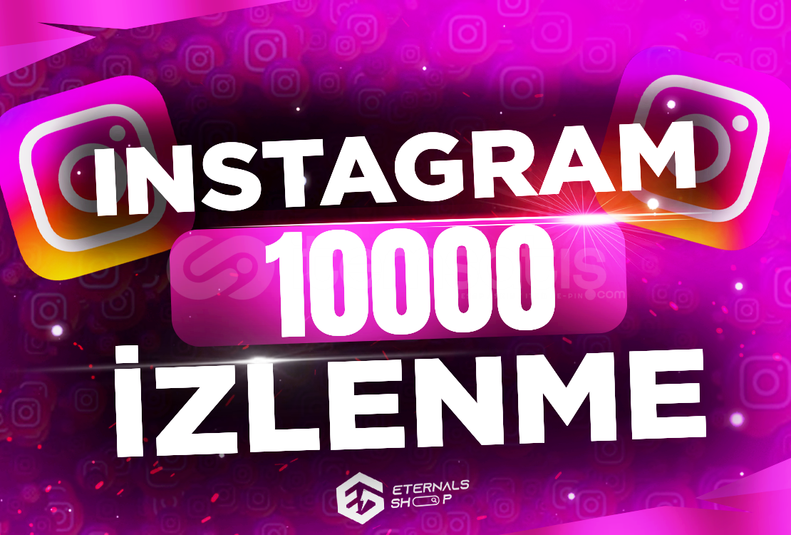 10000 İnstagram İzlenme - KEŞFET ETKİLİ 10000 İnstagram İzlenme - KEŞFET ETKİLİ