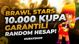 ⭐ 10000 KUPALI | BRAWL STARS RANDOM HESAP!