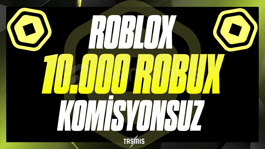 10.000 Robux - Komisyonsuz 10.000 Robux - Komisyonsuz
