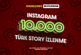 10.000 Türk Story İzlenme (Yüksek Kalite)