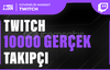 10000 Twitch Gerçek Takipçi - HIZLI BÜYÜME