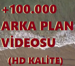 +100.000 HD ARKA PLAN VİDEOLARI! EN UCUZ!