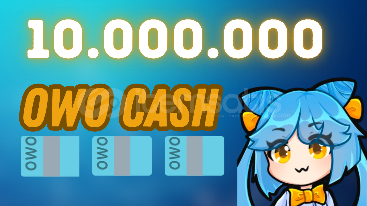 10.000.000 OwO CASH SERİ TESLİMAT (BOTSUZ) 10.000.000 OwO CASH SERİ TESLİMAT (BOTSUZ)