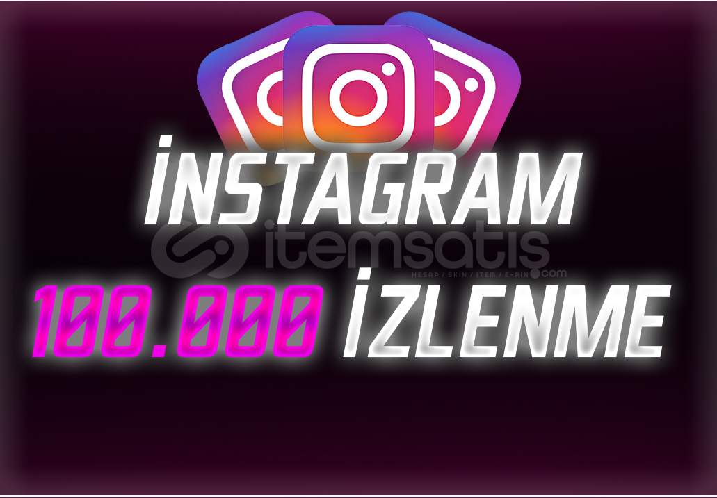 100.000K İZLENME İNSTAGRAM 100.000K İZLENME İNSTAGRAM