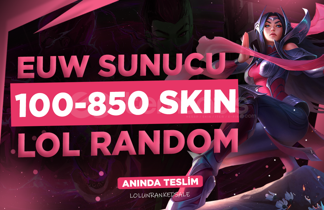 ✨ %100EUW LoL 100-850 Skin Random Hesap⚡ ✨ %100EUW LoL 100-850 Skin Random Hesap⚡