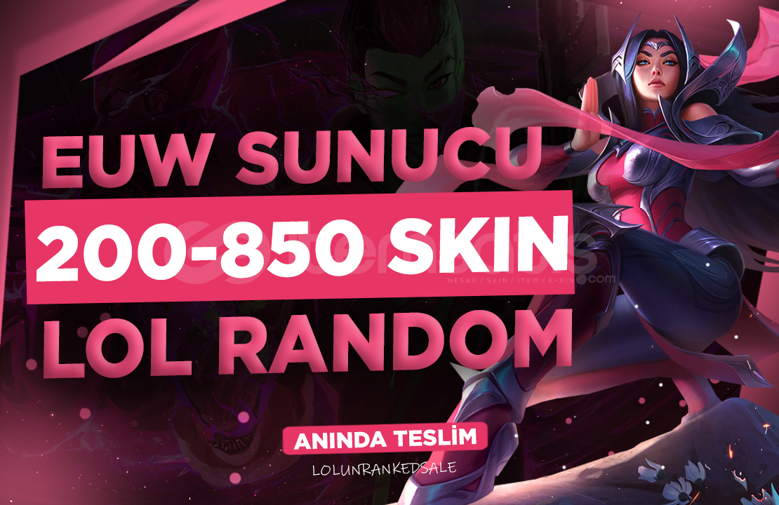 ✨ %100EUW LoL 200-850 Skin Random Hesap⚡ ✨ %100EUW LoL 200-850 Skin Random Hesap⚡