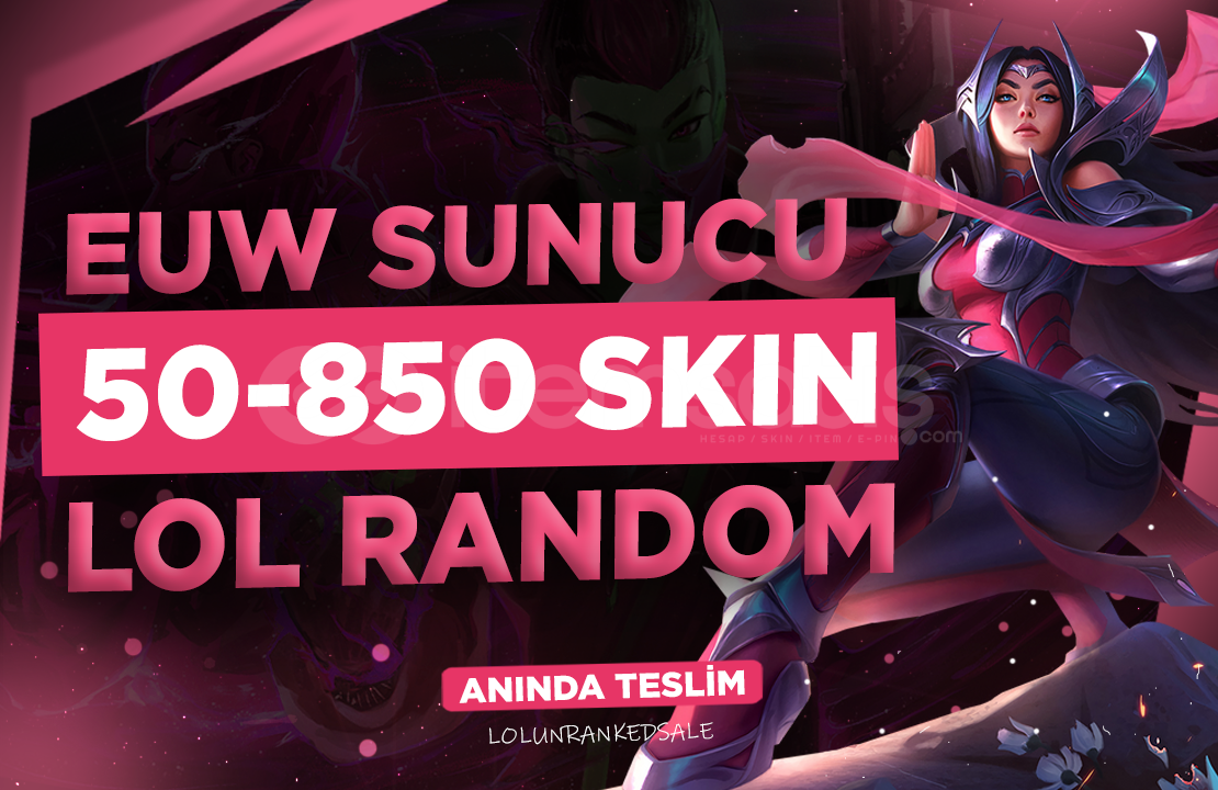 ✨ %100EUW LoL 50-850 Skin Random Hesap⚡ ✨ %100EUW LoL 50-850 Skin Random Hesap⚡
