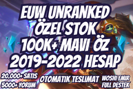 ⭐[100K+ ÖZ] EUW VIP STOK BAN YEMEZ UNRANKED⭐