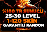 [%100TR] 25-30LVL | 1-120 SKİN GARANTİLİ RANDOM